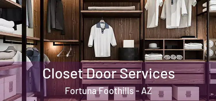Closet Door Services Fortuna Foothills - AZ